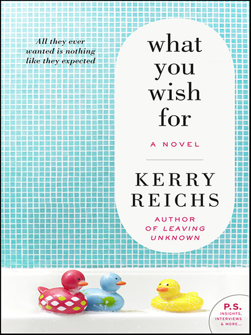 Title details for What You Wish For by Kerry Reichs - Available